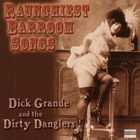 Dick Grande and the Dirty Danglers